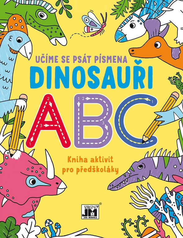 JIRI MODELS Učíme se psát písmena Dinosauři kniha aktivit pro předškoláky
